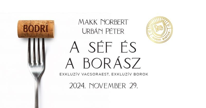 A Séf és a Borász – exkluzív vacsoraest, exkluzív borok – 2024. november 29.