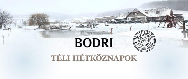 Téli hétköznapok a Bodri Birtokon 2024.12.01. és 2025.02.27. között.