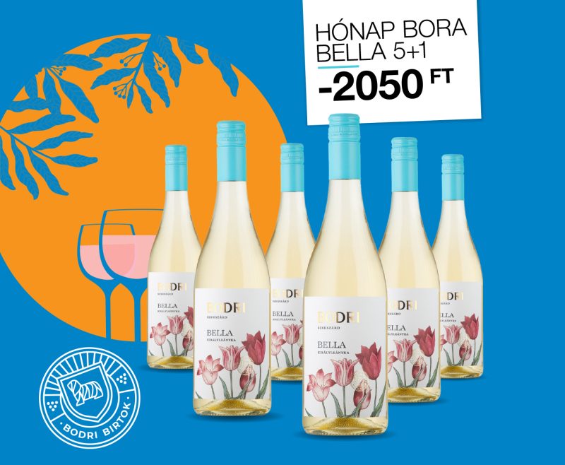 Hónap bora Bella 5+1