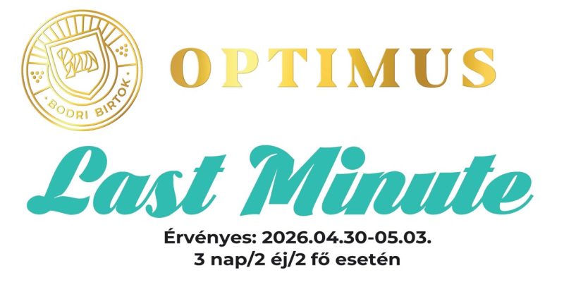 LAST MINUTE szállás csomagajánlat a Bodri Birtokon – 2026.04.30-05.03.