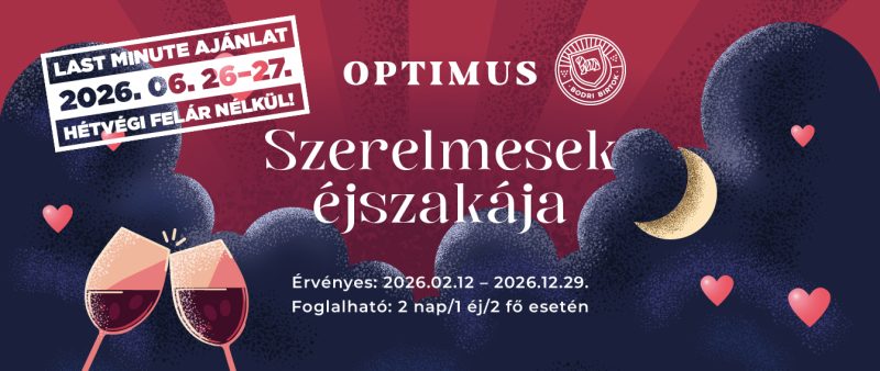 Szerelmesek Éjszakája last minute ajánlat – 2026.06.26-27.