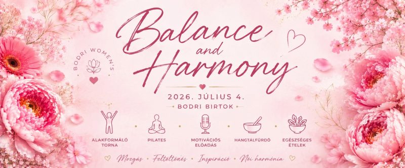 Balance & Harmony – Bodri Women’s Day 07.04.