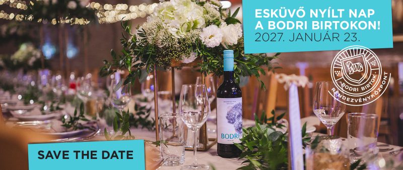 Esküvő Nyílt Nap a Bodri Birtokon! – 2027. január 23.